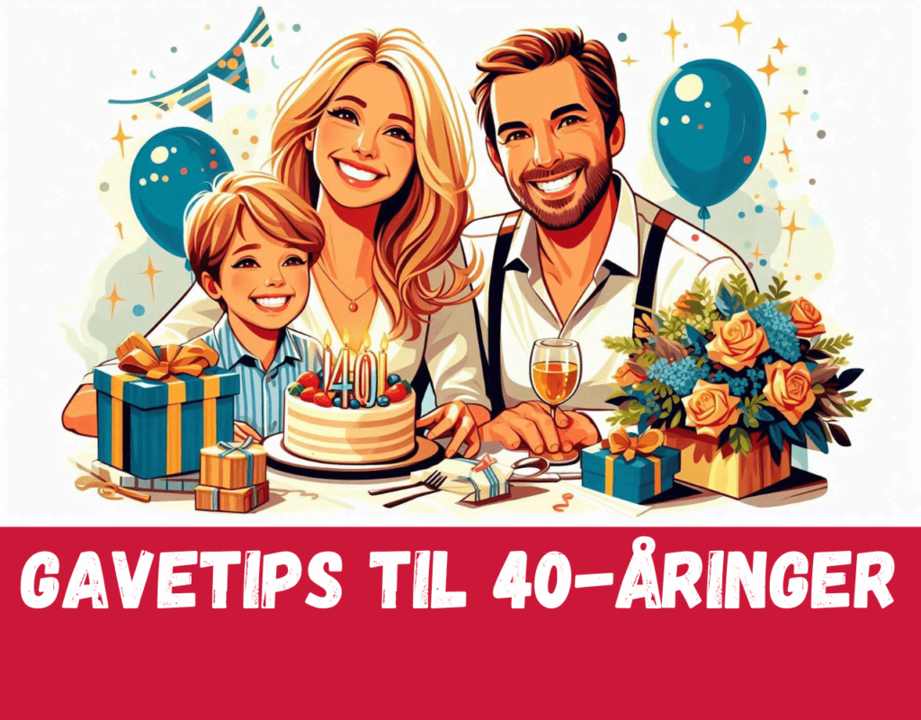 gave til 40 åring